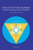 The Joy of the Journey Toward Greater Enlightenment (eBook, ePUB)