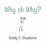 Why, Oh Why? (eBook, ePUB)