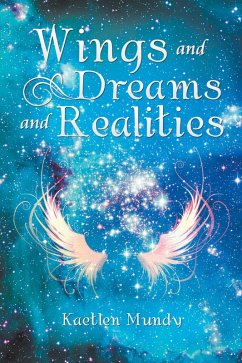 Wings and Dreams and Realities (eBook, ePUB) - Mundy, Kaetlen