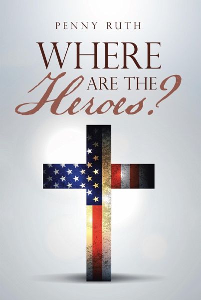 Where Are the Heroes? (eBook, ePUB) Where Are the Heroes? (eBook, ePUB)