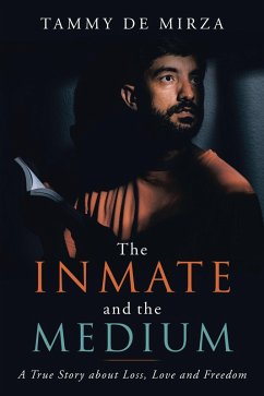 The Inmate and the Medium (eBook, ePUB) - de Mirza, Tammy