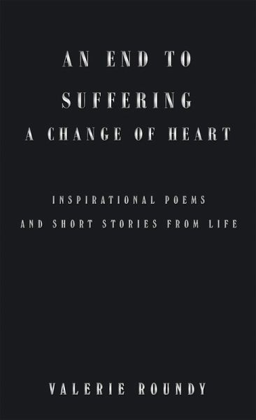 An End to Suffering a Change of Heart (eBook, ePUB) An End to Suffering a Change of Heart (eBook, ePUB)