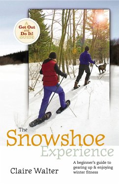 The Snowshoe Experience (eBook, ePUB) - Walter, Claire