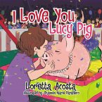 I Love You Lucy Pig (eBook, ePUB)