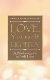Love Yourself Lightly (eBook, ePUB)