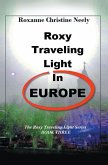 Roxy Traveling Light in Europe (eBook, ePUB) Roxy Traveling Light in Europe (eBook, ePUB)