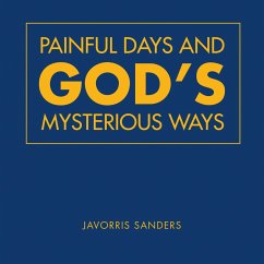 Painful Days and God'S Mysterious Ways (eBook, ePUB)