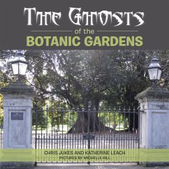 The Ghosts of the Botanic Gardens (eBook, ePUB) - Jukes, Chris; Leach, Katherine