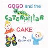 Gogo and the Caterpillar Cake (eBook,... - Bild 1