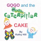 Gogo and the Caterpillar Cake (eBook, ePUB)