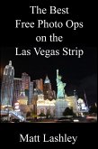 The Best Free Photo Ops on the Las Vegas Strip (eBook, ePUB)