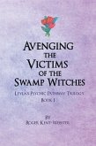 Avenging the Victims of the Swamp Witches (eBook, ePUB)