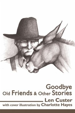 Goodbye Old Friends & Other Stories (eBook, ePUB) - Custer, Len