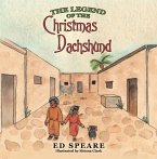The Legend of the Christmas Dachshund (eBook, ePUB) The Legend of the Christmas Dachshund (eBook, ePUB)