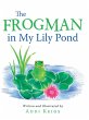 The Frogman in My Lily Pond (eBook,... - Bild 1