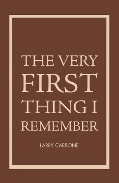 The Very First Thing I Remember (eBook, ePUB)