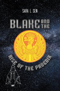 Blake and the Rise of the Phoenix (eBook, ePUB) - Sen, Sara L.
