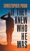 If They Knew Who He Was (eBook, ePUB) If They Knew Who He Was (eBook, ePUB)
