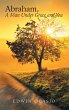 Abraham, a Man Under Grace and You... - Bild 1
