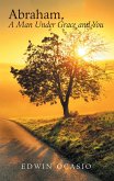 Abraham, a Man Under Grace and You (eBook, ePUB)