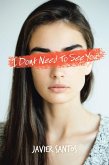 I Dont Need to See You (eBook, ePUB) I Dont Need to See You (eBook, ePUB)