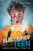 The Electrified Teen (eBook, ePUB)