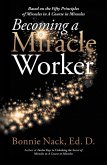 Becoming a Miracle Worker (eBook, ePUB)