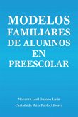 Modelos Familiares De Alumnos En Preescolar (eBook, ePUB)