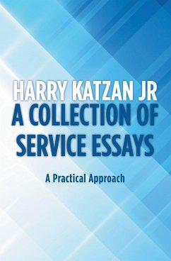 A Collection of Service Essays (eBook, ePUB) - Katzan Jr, Harry