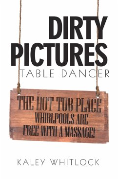 Dirty Pictures (eBook, ePUB) - Whitlock, Kaley