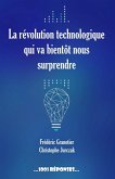 La révolution technologique qui va bientôt nous surprendre (eBook, ePUB)
