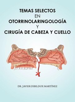 Temas Selectos En Otorrinolaringología Y Cirugía De Cabeza Y Cuello (eBook, ePUB) - Martínez, Javier Dibildox