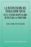 La Intervención Del Trabajador Social En El Centro Hospitalario-Retos Para La Profesión. (eBook, ePUB)