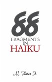 88 Fragments in Haiku (eBook, ePUB)