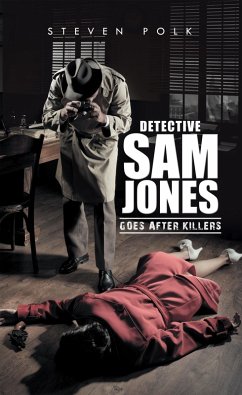 Detective Sam Jones Goes After Killers (eBook, ePUB)