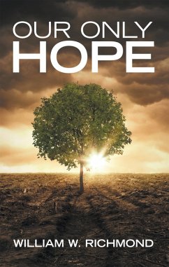 Our Only Hope (eBook, ePUB) - Richmond, William W.