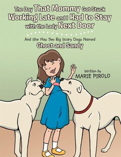 Cover The Day That Mommy Got Stuck Working Late and I Had to Stay with the Lady Next Door (eBook, ePUB)