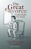 The Great Divorce Study Guide for Teens (eBook, ePUB)