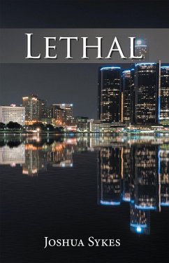 Lethal (eBook, ePUB) - Sykes, Joshua