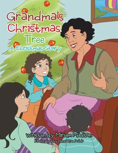 Grandma'S Christmas Tree a Christmas Story (eBook, ePUB) - Madison, Miriam