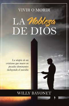 La Nobleza De Dios (eBook, ePUB) - Bayonet, Willy