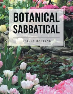 Botanical Sabbatical (eBook, ePUB) - Bastine, Bailey