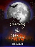 Saving the Moon (eBook, ePUB) Saving the Moon (eBook, ePUB)