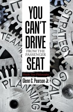 You Can'T Drive from the Passenger Seat (eBook, ePUB) - Pearson Jr., Glenn C.