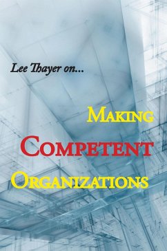 Making Competent Organizations (eBook, ePUB) - Thayer, Lee