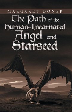 The Path of the Human-Incarnated Angel and Starseed (eBook, ePUB)