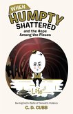 When Humpty Shattered and the Hope Among the Pieces (eBook, ePUB)