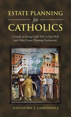 Estate Planning for Catholics (eBook, ePUB) - Lamendola, Salvatore