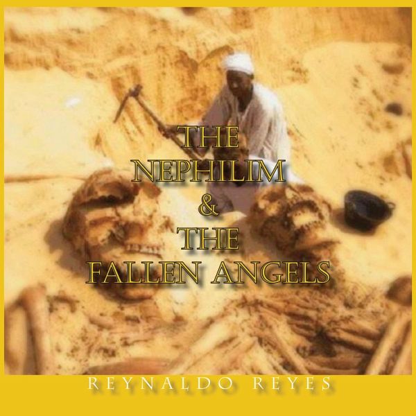 The Nephilim and the Fallen Angels (eBook, ePUB) The Nephilim and the Fallen Angels (eBook, ePUB)