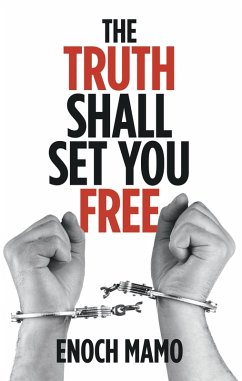 The Truth Shall Set You Free (eBook, ePUB) - Mamo, Enoch